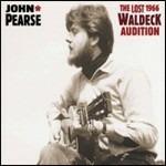 The Lost 1966 Waldeck Audition - CD Audio di John Pearse