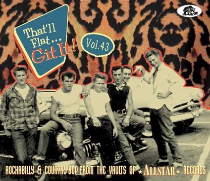 That'll Flat Git It! Vol. 43: Rockabilly & Country Bop From The Vaults Of Allstar Records [Cd] - CD Audio