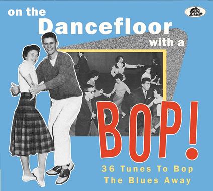On The Dancefloor With A Bop! - CD Audio