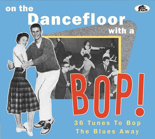 On The Dancefloor With A Bop! - CD Audio