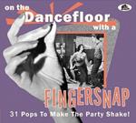 On The Dancefloor With A Fingersnap: 31 Pops