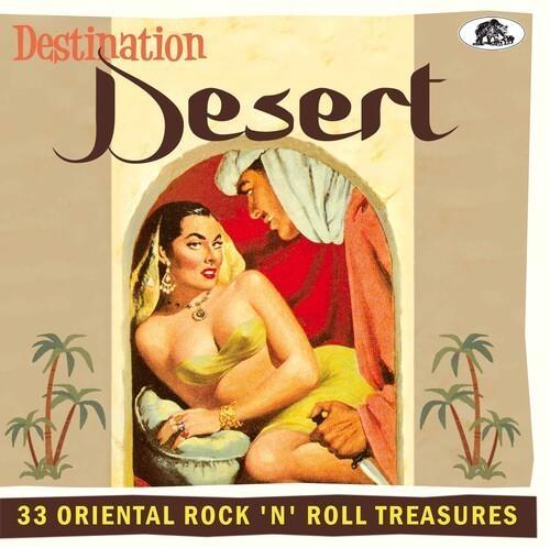 Destination Desert: 33 Oriental Rock 'n' Roll Treasures - CD Audio