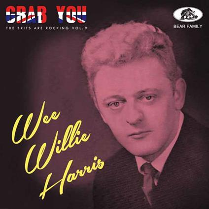 Grab You! The Brits Are Rocking Vol.9 - CD Audio di Wee Willie Harris