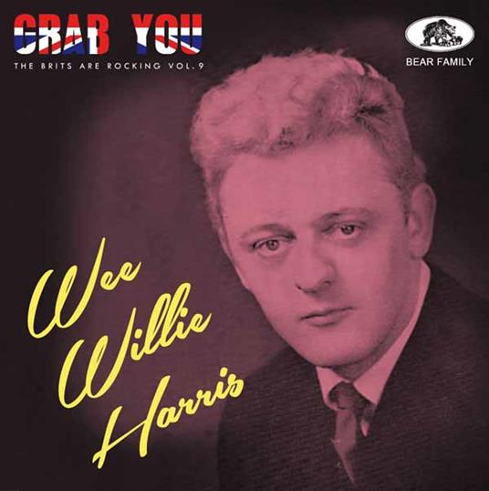 Grab You! The Brits Are Rocking Vol.9 - CD Audio di Wee Willie Harris