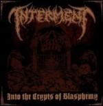 Into the Crypts of Blasphemy - CD Audio di Interment