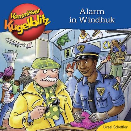 Alarm in Windhuk - Kommissar Kugelblitz (Ungekürzt)