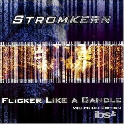 Flicker Like a Candle - CD Audio di Stromkern