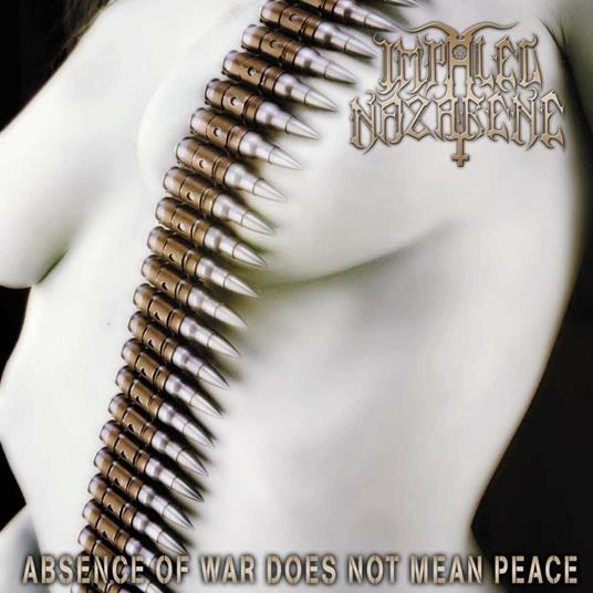 Absence of War Does not Mean - CD Audio di Impaled Nazarene