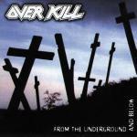 From the Underground and Below - CD Audio di Overkill