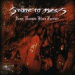 Some Wounds Bleed Forever - CD Audio di Stone to Flesh