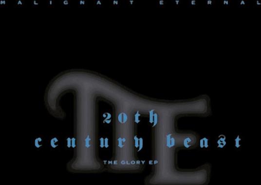 20th Century Beast Ep - CD Audio di Malignant Eternal