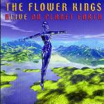 Alive On Planet Earth - CD Audio di Flower Kings