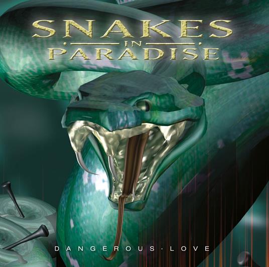 Dangerous Love - CD Audio di Snaken in Paradise