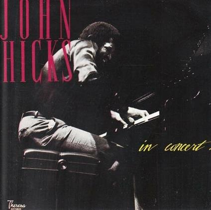 In Concert - CD Audio di John Hicks