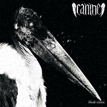 Bleak Vision - Vinile LP di Canine