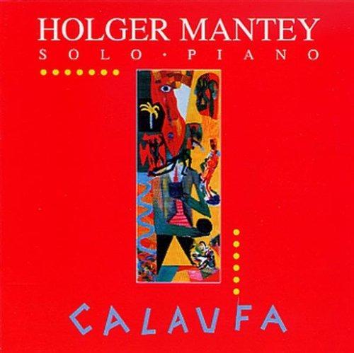 Calaufa - CD Audio di Holger Mantey