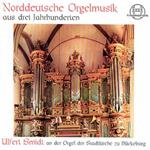 Norddeutsche Orgelmusik