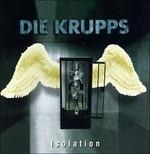 Isolation - Vinile LP di Die Krupps