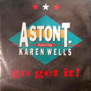Aston T. Featuring Karen Wells: Go Get It - Vinile 7''