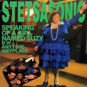 Speaking of a Girl Named Suzy - Anytime Anyplace - Vinile 10'' di Stetsasonic