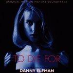 To die for (Colonna sonora) - CD Audio di Danny Elfman