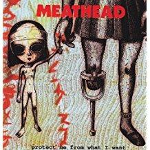 Protect Me From What I Want - CD Audio di Meathead