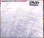 Moscow Art Trio. In Concert (DVD) - DVD di Moscow Art Trio