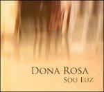Sou luz - CD Audio di Dona Rosa