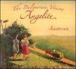 Angelina - CD Audio di Bulgarian Voices Angelite