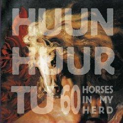 60 Horses in my Herd - Vinile LP di Huun-Huur-Tu