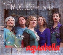 Heimatlose Lieder - CD Audio di Aquabella