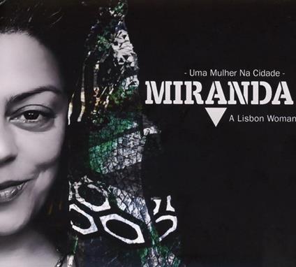 A Lisbon Woman. Uma Mulher Na Cidade - CD Audio di Miranda