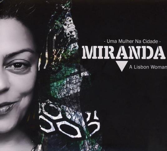 A Lisbon Woman. Uma Mulher Na Cidade - CD Audio di Miranda