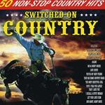 Switched On Country. 50 Non Stop Hits