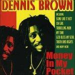 Money in My Pocket - CD Audio di Dennis Brown
