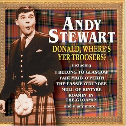 Donald Where's Yer Troosers - CD Audio di Andy Stewart