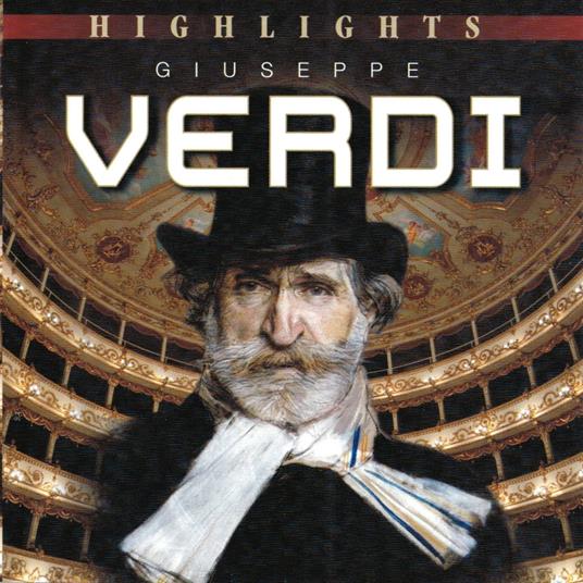 Highlights: Giuseppe Verdi - CD Audio di Giuseppe Verdi