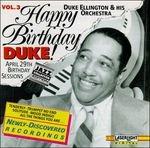 Happy Birthday, Duke vol.3 - CD Audio di Duke Ellington