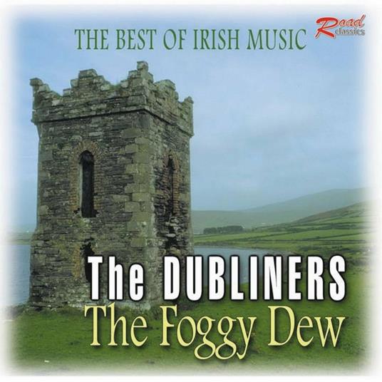 Foggy Dew - CD Audio di Dubliners