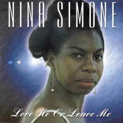 Love Me or Leave me - CD Audio di Nina Simone