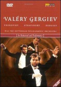 Valéry Gergiev - Prokofiev , Stravinsky, Debussy (DVD) - DVD di Claude Debussy,Igor Stravinsky,Valery Gergiev