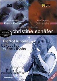 Robert Schumann - Pierrot Lunaire / Arnold Schonenberg - Dichterliebe (DVD) - DVD di Robert Schumann,Christine Schäfer