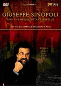 Giuseppe Sinopoli. Giuseppe Sinopoli and the Dresden Staatskapelle (DVD) - DVD di Giuseppe Sinopoli