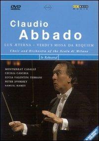 Claudio Abbado. Lux Aeterna. Verdi's Missa Da Requiem (DVD) - DVD di Claudio Abbado,Samuel Ramey,Peter Dvorsky