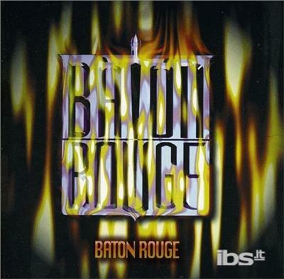 Baton Rouge - CD Audio di Baton Rouge