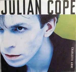 Charlotte Anne - Vinile 7'' di Julian Cope