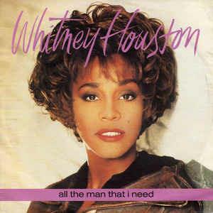 All The Man That I Need - Vinile 7'' di Whitney Houston