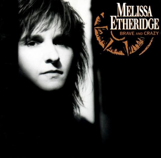 Brave and Crazy - Vinile LP di Melissa Etheridge