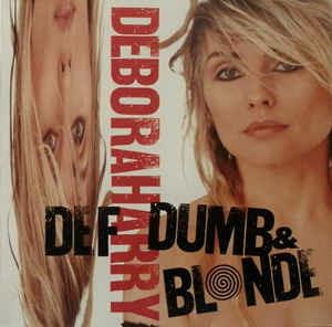 Def Dumb & Blonde - Vinile LP di Deborah Harry