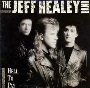 Hell to Pay - Vinile LP di Jeff Healey (Band)
